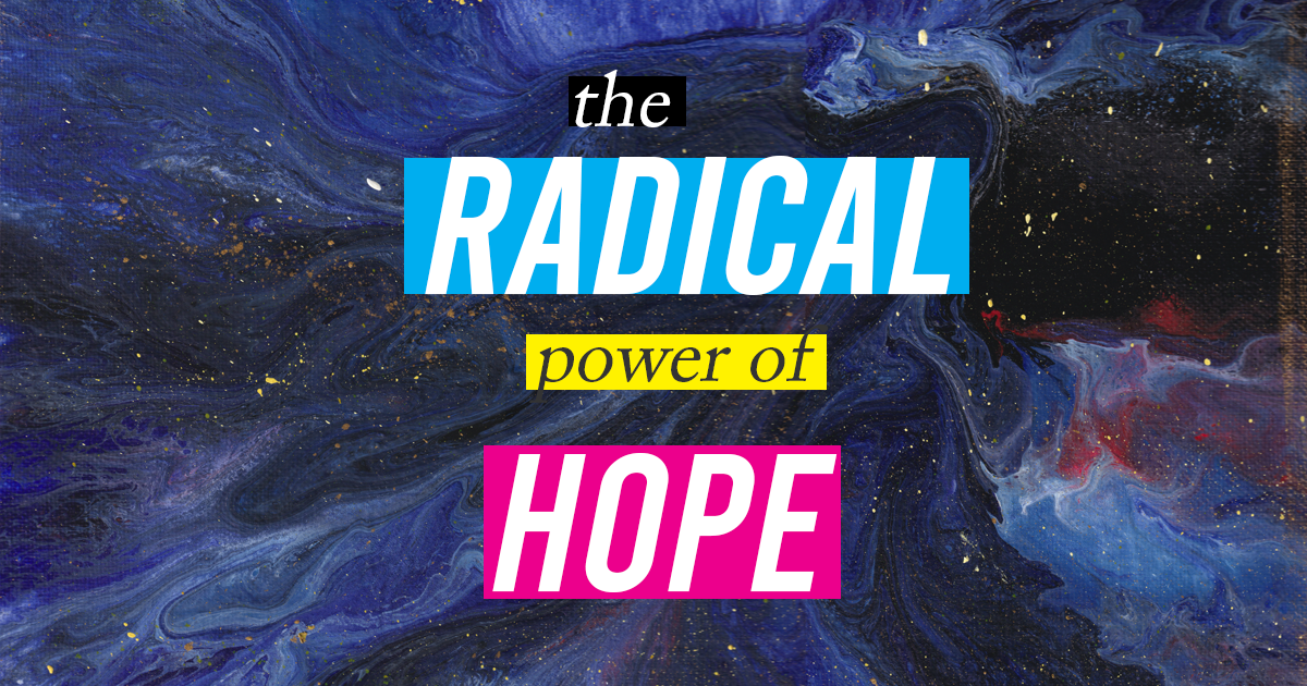 the Radical Power of Hope